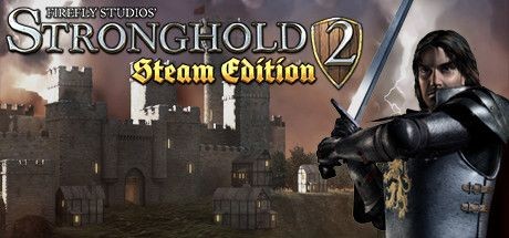 FireFly Studios' Stronghold 2: Steam Edition
