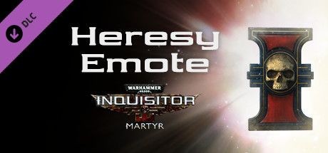 Warhammer 40,000: Inquisitor - Martyr: Heresy Emote