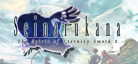 Seinarukana: The Spirit of Eternity Sword 2