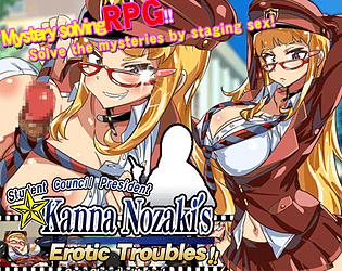 Student Council President Kanna Nozaki's Erotic Troubles!!
