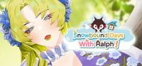 Snowbound Days With Ralph!