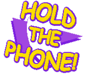 Hold The Phone