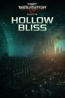 Warhammer 40,000: Inquisitor - Martyr: Hollow Bliss