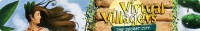 Virtual Villagers: The Secret City
