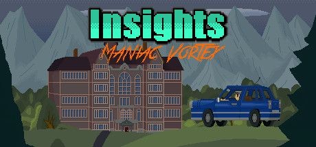 Insights: Maniac Vortex