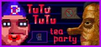 TuTuTuTu: Tea Party