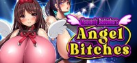 Heavenly Badonkers: Angel Bitches