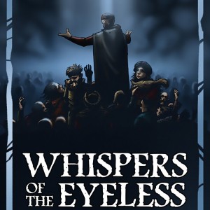 Whispers of the Eyeless