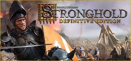 FireFly Studios' Stronghold: Definitive Edition