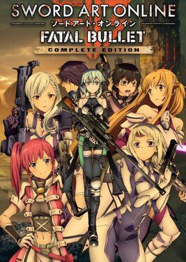 Sword Art Online: Fatal Bullet - Complete Edition