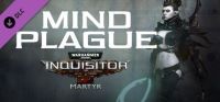 Warhammer 40,000: Inquisitor - Martyr: Mind Plague