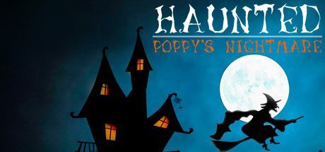 Haunted: Poppy's Nightmare