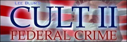 Cult II: Federal Crime