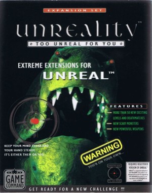 Unreality: Too Unreal for You