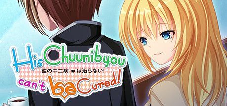 His Chuunibyou Can't Be Cured!
