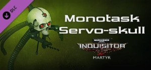 Warhammer 40,000: Inquisitor - Martyr: Monotask Servo-skull