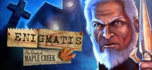 Enigmatis: The Ghosts of Maple Creek (Collector's Edition)