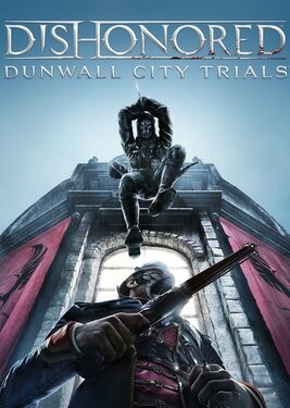 Dishonored: Dunwall City Trials