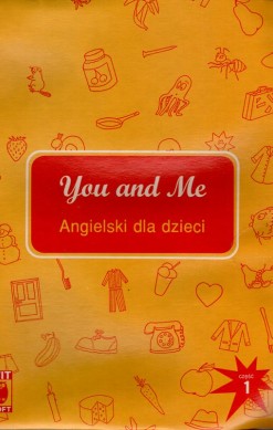 You and Me: Angielski dla dzieci - część 1