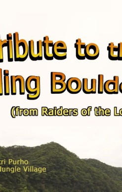 A Tribute to the Rolling Boulder (from Raiders of the Lost Ark)