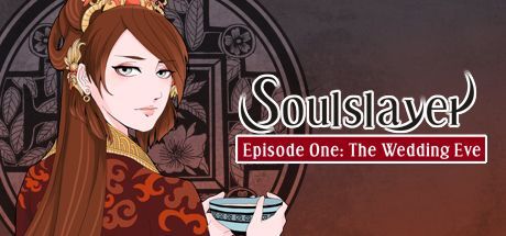 Soulslayer Episode One: The Wedding Eve