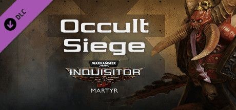 Warhammer 40,000: Inquisitor - Martyr: Occult Siege