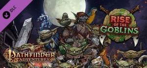 Pathfinder Adventures: Rise of the Goblins