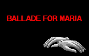 Ballade for Maria