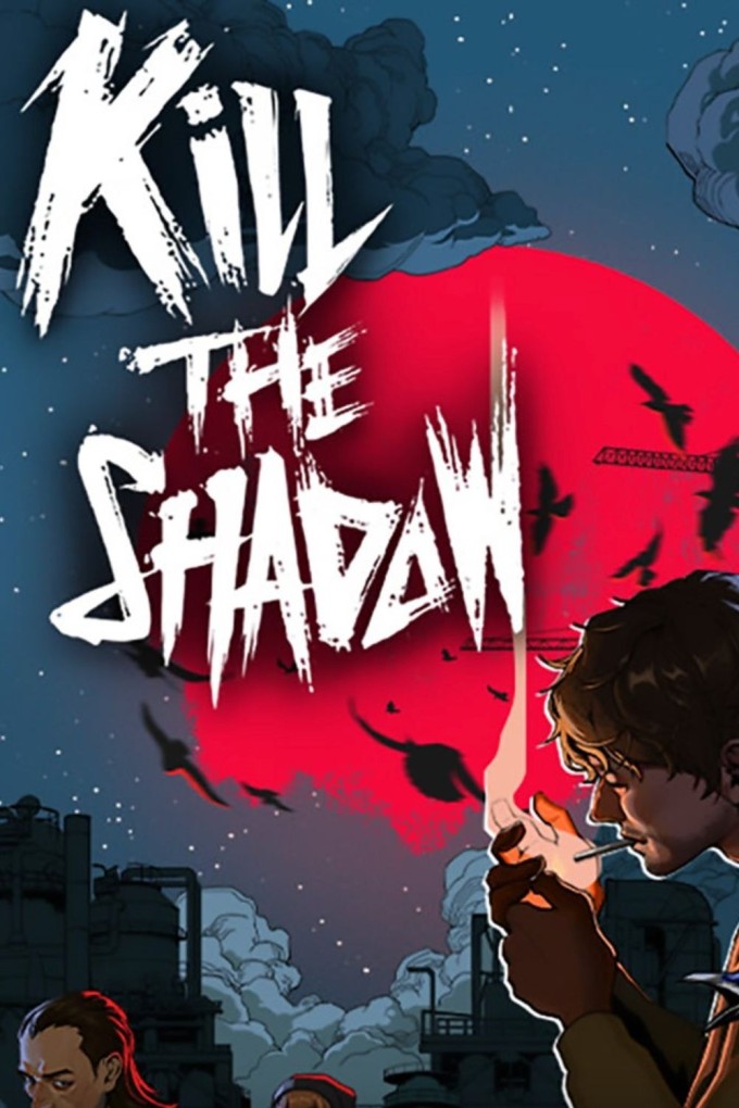 Kill The Shadow