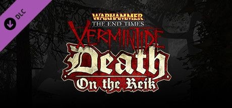 Warhammer: The End Times - Vermintide: Death on the Reik