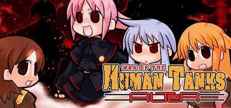 War of the Human Tanks: ALTeR