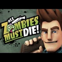 All Zombies Must Die!