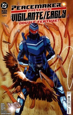 Peacemaker Presents: The Vigilante/Eagly Double Feature! (Vol.1) #1