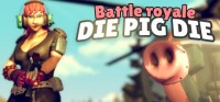 Die Pig Die