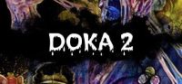DOKA 2: Kishki Edition
