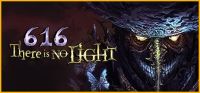 There Is No Light: 616