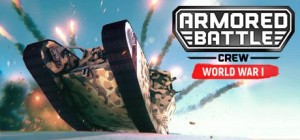 Armored Battle Crew: World War I