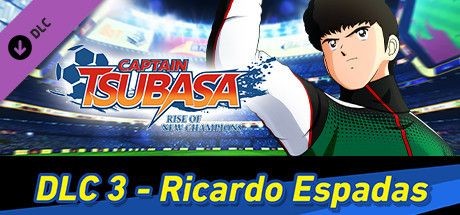 Captain Tsubasa: Rise of New Champions - Ricardo Espadas