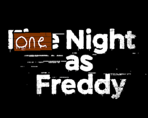 One Night as Freddy
