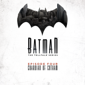 Batman: The Telltale Series - Episode Four: Guardian of Gotham