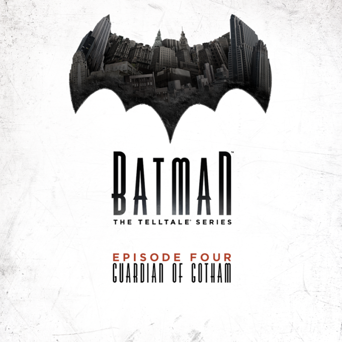Batman: The Telltale Series - Episode Four: Guardian of Gotham