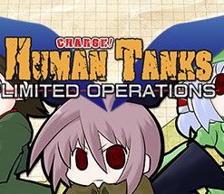 War of the Human Tanks: Limited Operations