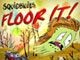 Squidbillies: Floor It!