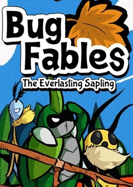 Bug Fables: The Everlasting Sapling