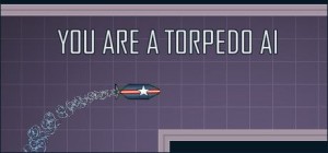 You Are a Torpedo AI