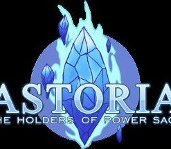 Astoria: The Holders of Power Saga