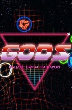 GODS: Galactic Orbital Death Sport