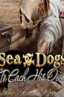 Sea Dogs: To Each His Own - The Final Lesson