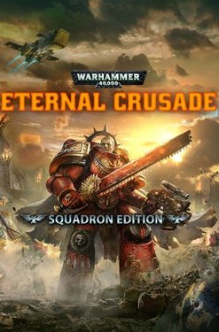 Warhammer 40,000: Eternal Crusade - Squadron Edition