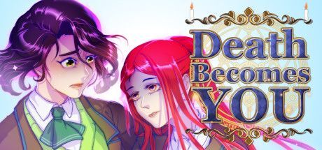 Death Becomes You